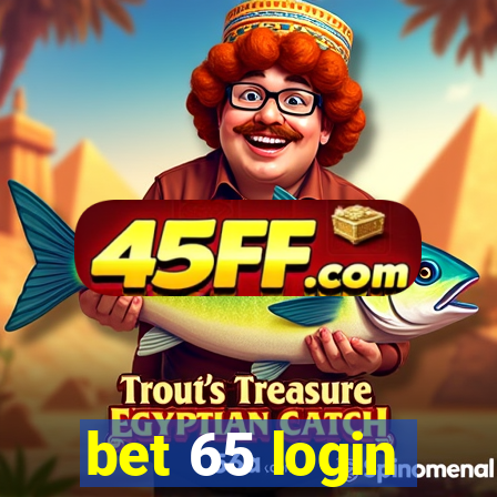 bet 65 login